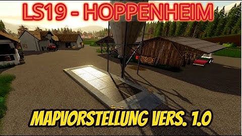 LS19  👨🏻‍🌾 HOPPENHEIM [Vers. 1.0] 🌳 MAPVORSTELLUNG (deutsch) 🚜