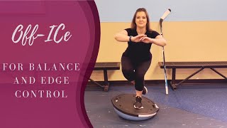 Off Ice Exercises for Better Balance and Edge Control