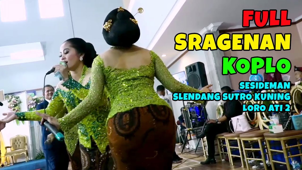 FULL SRAGENAN KOPLO SESIDEMAN SLENDANG SUTRO KUNING LORO ATI 2 CAMPURSARI PRIMA SWARA