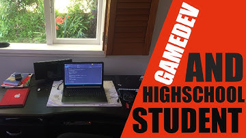 A day in the Life of a Game Developer & Highschool Student