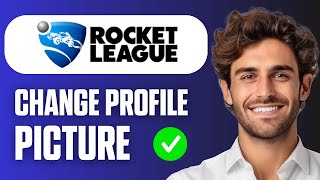 How To Change Profile Picture On Rocket League PC  (Easy Guide 2026)
