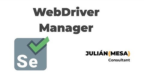 Configuración de Webdriver Manager