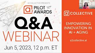 3rd a2 Pilot Awards Q&A Webinar - June 5, 2023