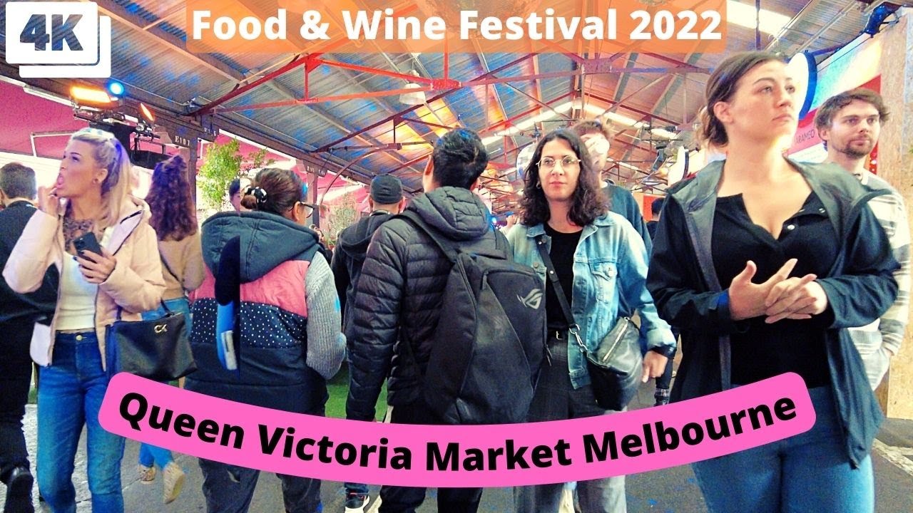 【4K】 Epic Food & Wine Festival 2022 | Melbourne Queen Victoria Market 
