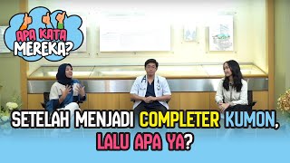 Setelah Menjadi Completer Kumon, Lalu Apa Ya? Ayo Merancang Langkah Besar Berikutnya!