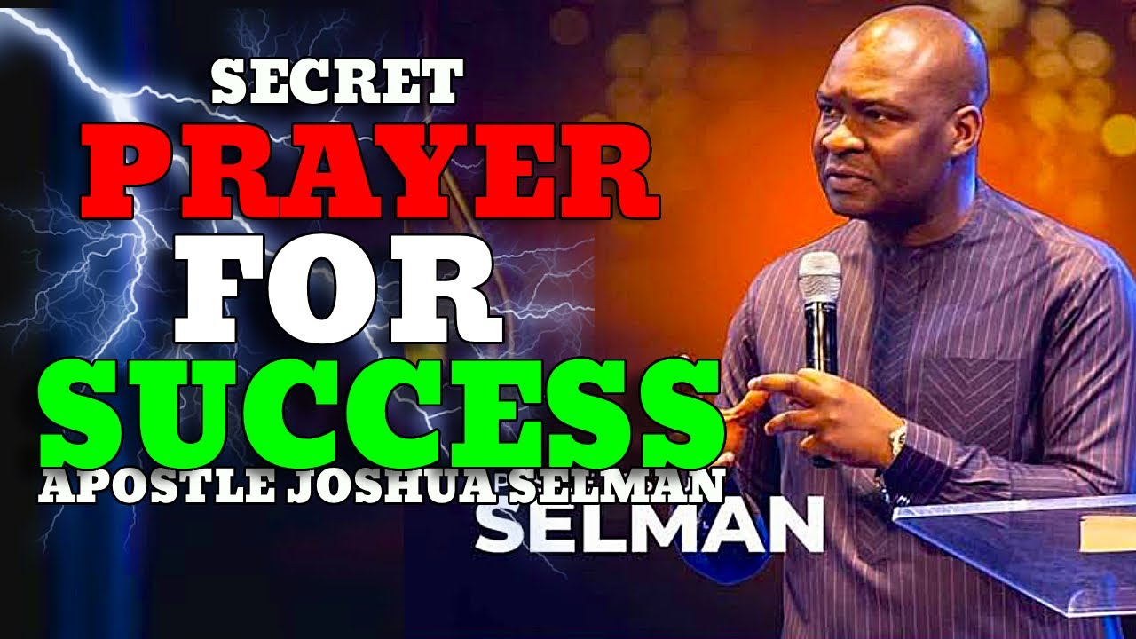 Secret Prayer For Unlocking Success in Your Life - Apostle Joshua ...