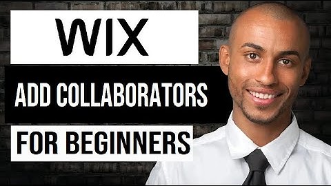 How to Add Collaborators to Wix Website — Step by Step Wix Tutorial