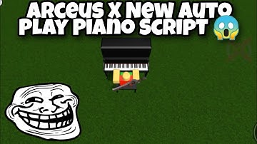 Arceus X New Auto Play Piano Script 😱