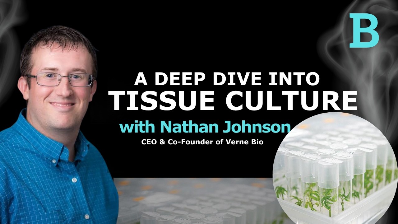 A Deep Dive into Tissue Culture with Nathan Johnson