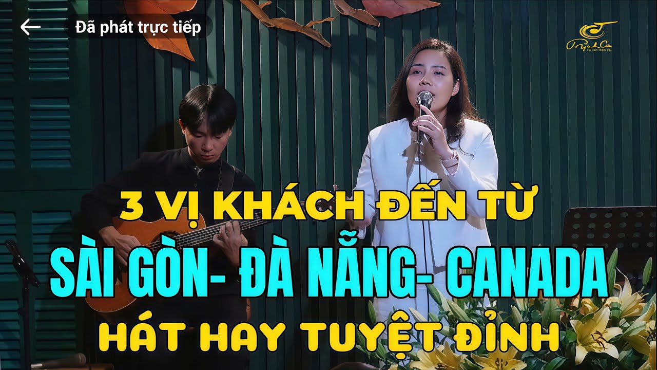 3 vị khách SÀI GÒN - ĐÀ NẴNG - CANADA lên giao lưu hát hay tuyệt đỉnh... đốn tim khán giả Hà Nội