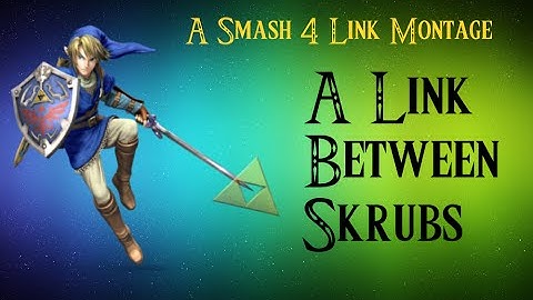 [A Link Between Skrubs] - Smash 4 Link Combo Video