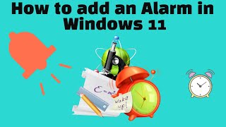 ⏰How to Set an Alarm in Windows 11⏲️