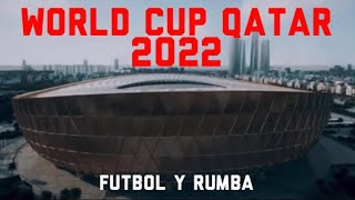 World Cup Qatar 2022 - Futbol y Rumba