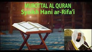 Surat  Al Insyiqaaq - Murottal al-Qur’an Merdu - Syaikh Hani ar-Rifa’i