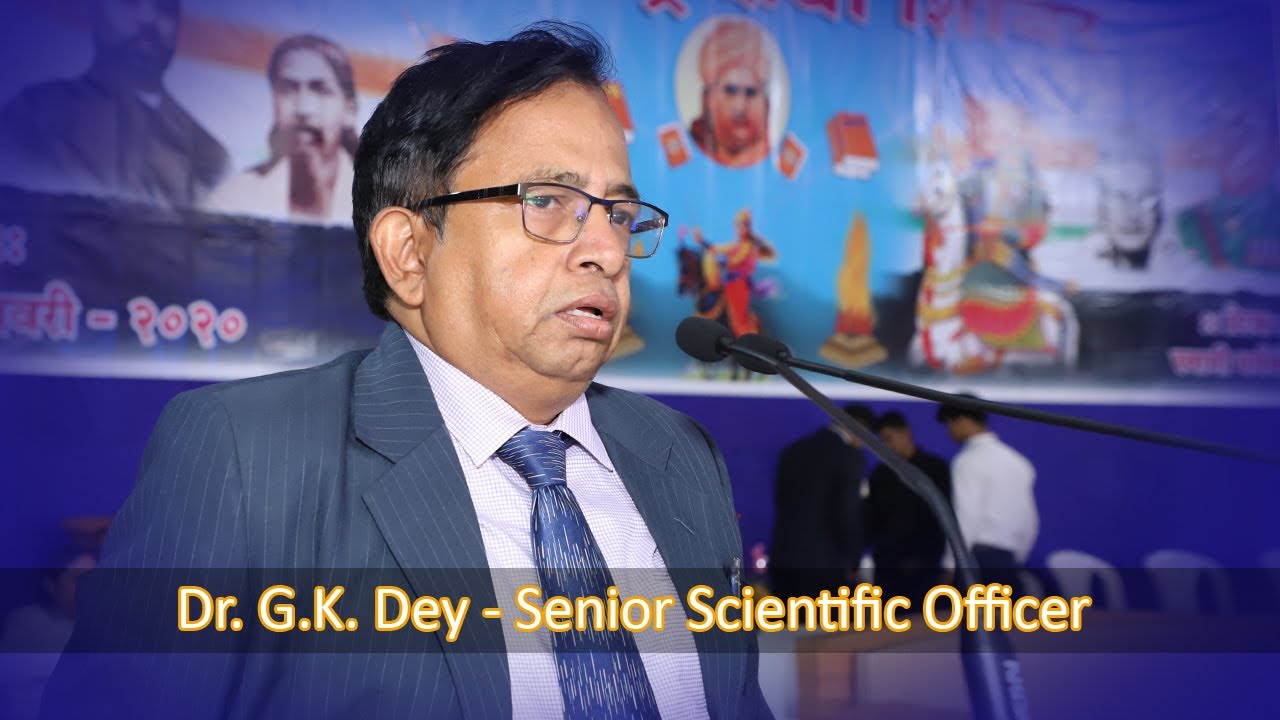 Dr. G.K. Dey - Senior Scientific Officer