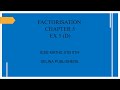 factorisation ex 5 (D) icse maths 9th std