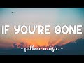 If You're Gone - Matchbox 20 (Lyrics) 🎵