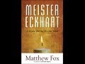 Matthew fox  meister eckhart  mystic warriors for our time
