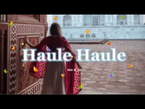 tu sabar toh kar mere yaar || haule haule ho jayega pyar|| ringtone official song #haulehaule
