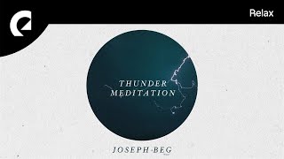 Joseph Beg - Thunder Meditation