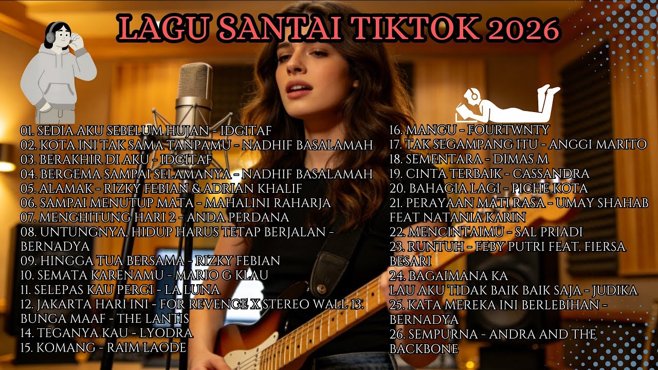 Lagu Santai Viral TikTok 2026 Nonstop | Lagu Pop Indonesia Terbaru 2026 Paling Enak Didengar
