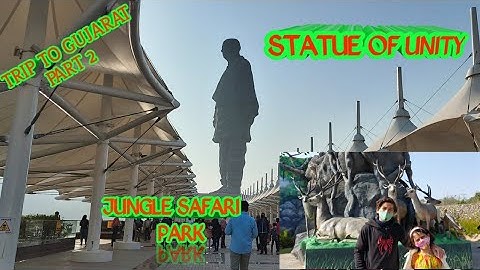 STATUE OF UNITY // JUNGLE SAFARI // GUJARAT TRIP PART 2//