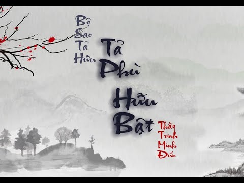 Video BỘ SAO : TẢ PHÙ - HỮU BẬT ( PHẦN 1 ) | TỬ VI VÀ VẬN... - youtube