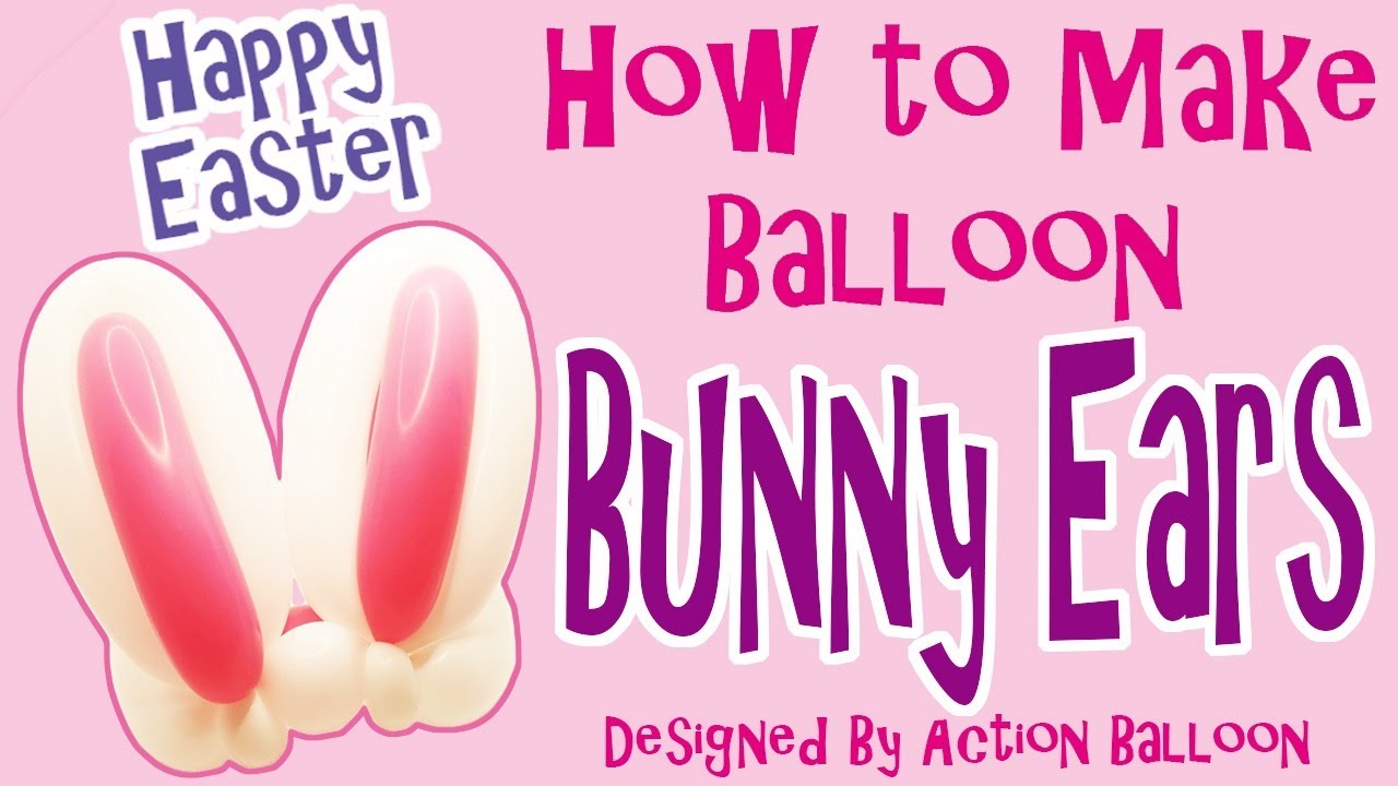 Balloons Rabbit Ear How to make Balloon Bunny Ears #bunnyears #easterbunny #balloontutorial ...