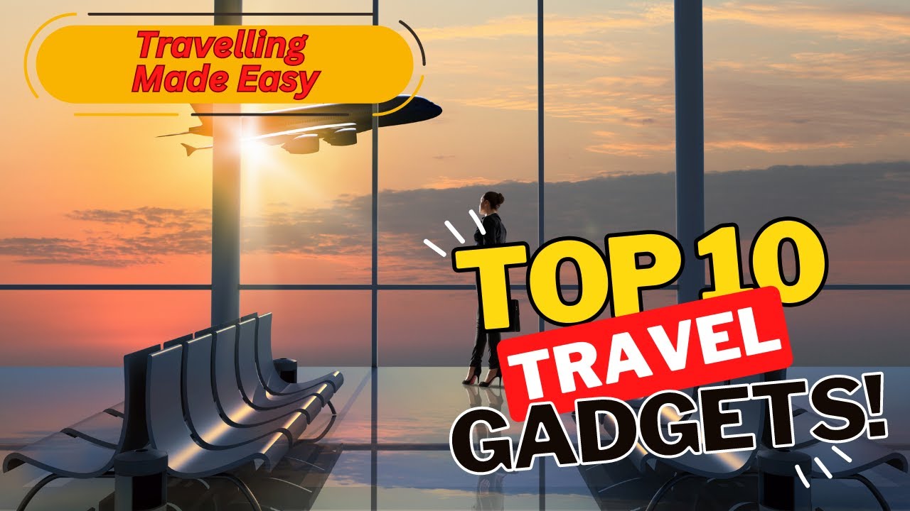 Essential travel gadgets for your 2023 trips » Gadget Flow