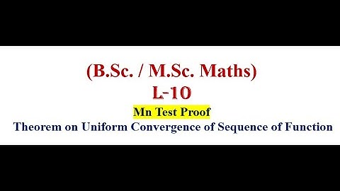Mn Test for Uniform Convergence of sequence of functions - Complete Proof