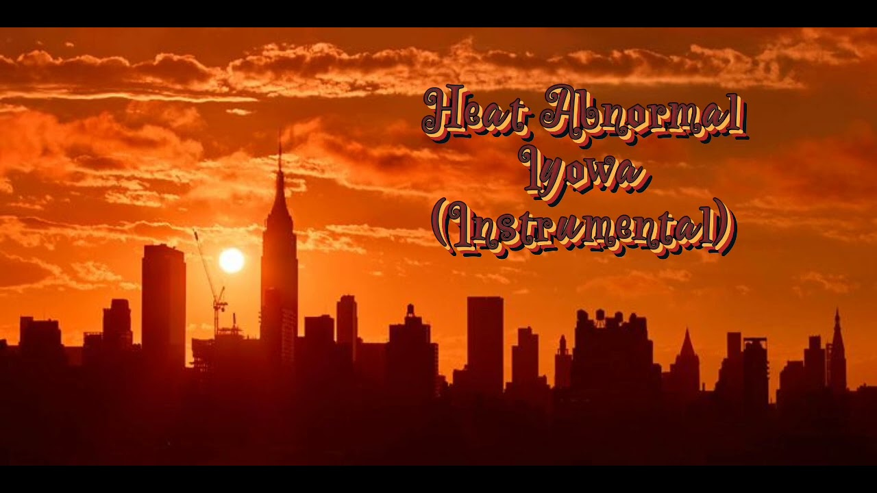 Heat Abnormal - Iyowa (instrumental slowed + reverb) Requested 