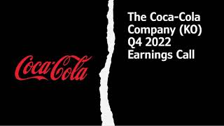 The Coca-Cola Company $KO Q4 2022 Earnings Call