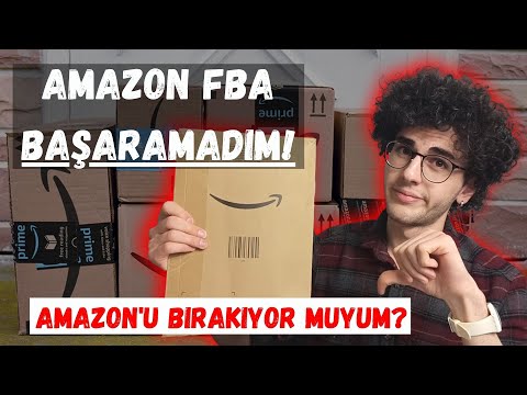 AMAZON FBA'DE NEDEN BAŞARISIZ OLDUM! 4 AYDA NE KADAR KAZANDIM? AMAZON'U BIRAKIYOR MUYUM?