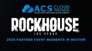 Acs Cloud Partners Rockhouse 2025 Partner Event