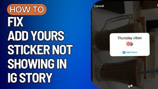 Add Yours Sticker Not Showing in Instagram Story How To Get Add Yours On Instagram [2023]