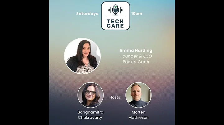 Tech Care | Season 2 Ep 3 : Emma Harding - How tec...