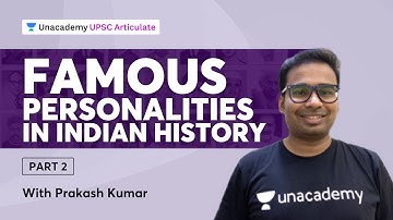 Famous Personalities in Indian History | UPSC CSE 2021-22 | By Prakash Kumar | PART - 2