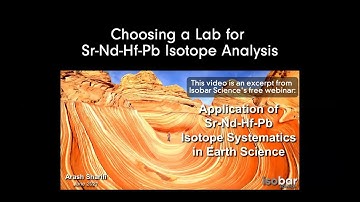 Why Choose Isobar Science for Sr-Nd-Hf-Pb Isotope Analysis
