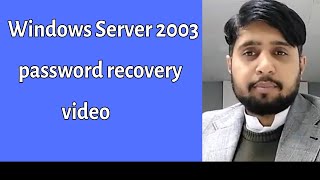 windows server 2003 password reset and recover | break windows server 2003 password