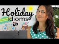 How To Use English Idioms | Holiday Idioms ☀️🌺🌴🍹