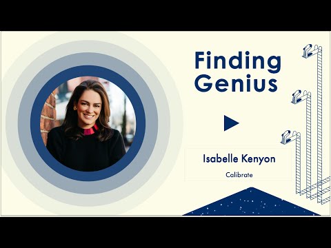 Finding Genius: Isabelle Kenyon, Calibrate