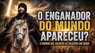 O Enganador do Mundo Finalmente Apareceu? | Abdullah Hashem