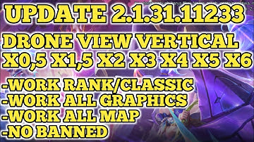 (UPDATE) DRONE VIEW VERTICAL X0,5 X1,5 X2 X3 X4 X5 X6 | WORK RANK/CLASSIC | MOBILE LEGENDS UPDATE!!!