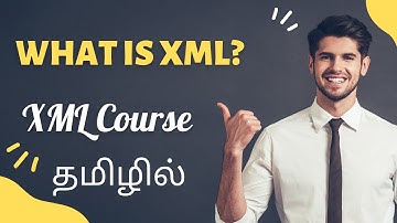 What is XML in Tamil? | XML Course in Tamil [Class - 1]
