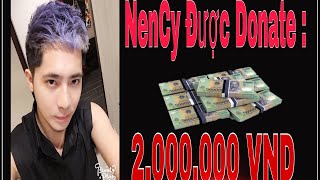 Tập Kích : NenCy Nhận Donate 2.000.000 VND Từ Thiếu Gia 2k3