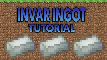 HOW TO GET INVAR INGOTS FROM SCRATCH ON MINECRAFT