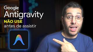 Crie Apps 100% GRÁTIS com o Google Antigravity