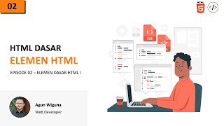 Dasar HTML 2  Elemen Dasar HTML I