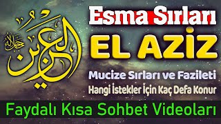 El Azi̇z Esmasinin Sirlari Fazi̇letleri̇ Esma Dersleri 9