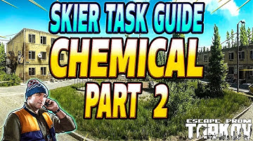 Chemical Part 2 - Skier Task Guide - Escape From Tarkov